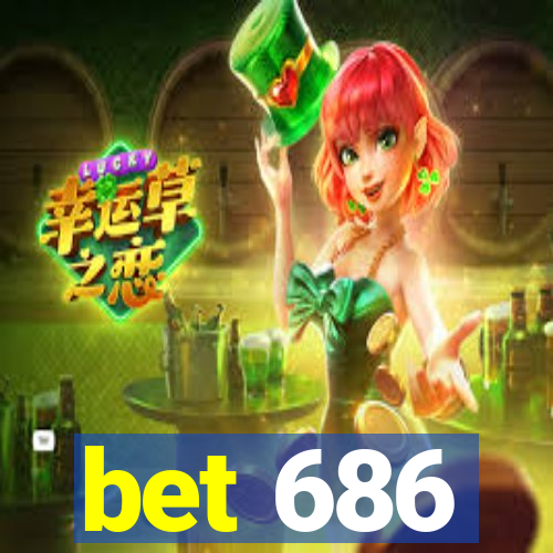 bet 686